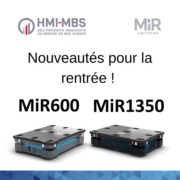 nouveaux robots mobiles MiR MiR600 + MiR1350 HMI MBS